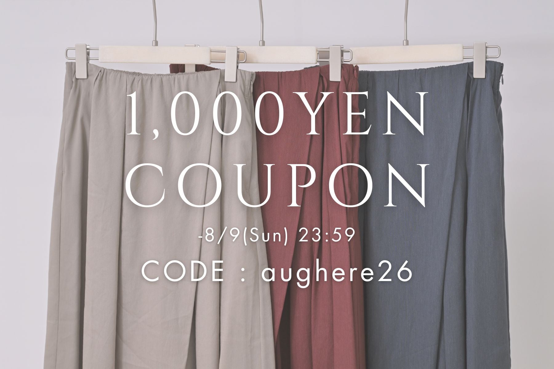 1,000YEN COUPON<br>8/9(日)23:59まで