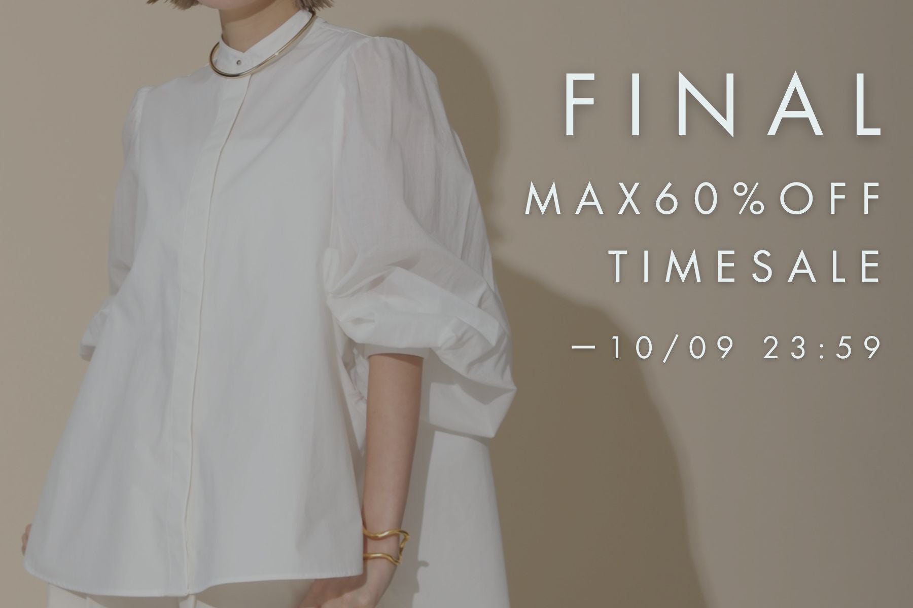 Final Summer Timesale<br>10/9(木)23:59まで