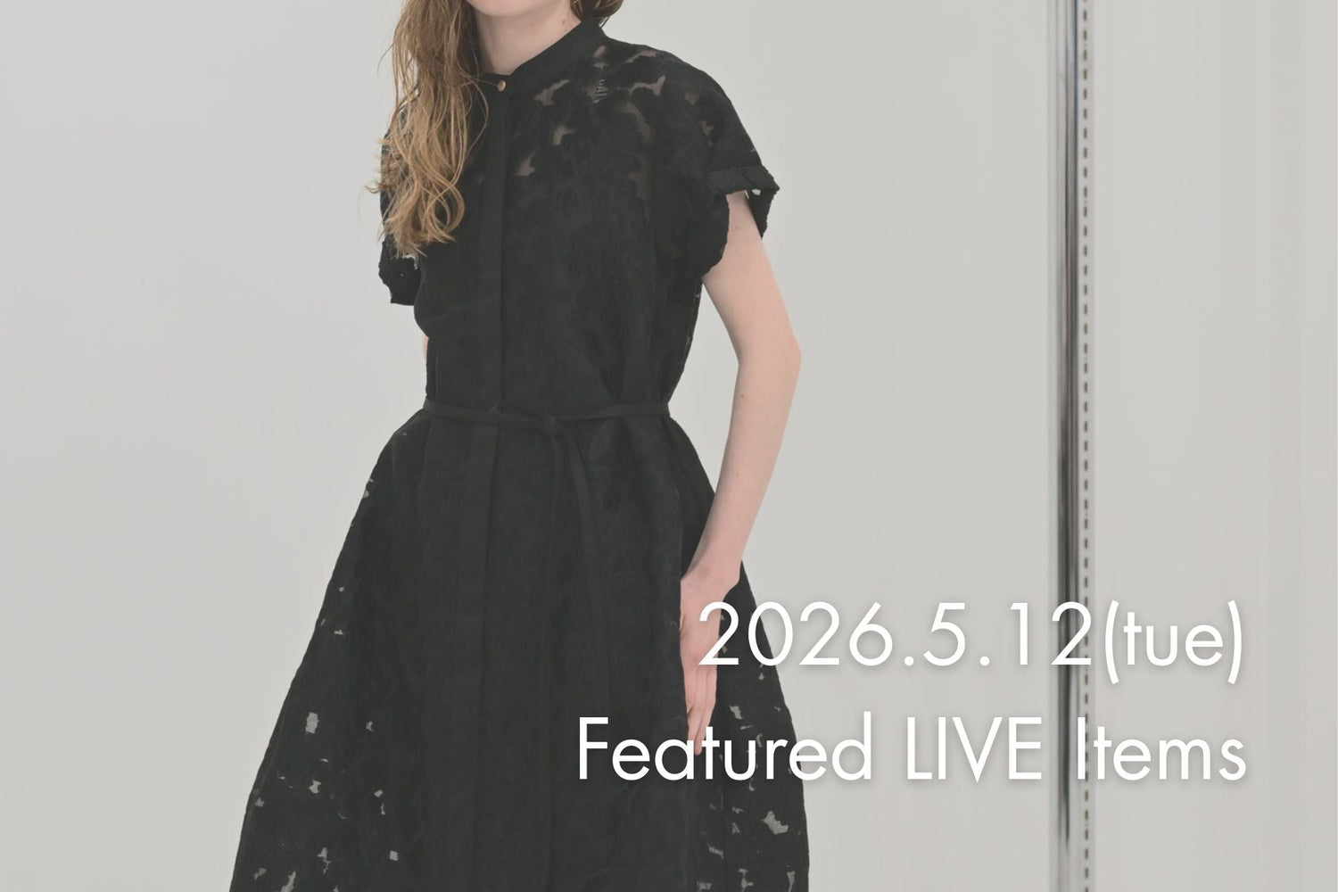 2026.5.12(tue)<br>LIVE紹介アイテム特集