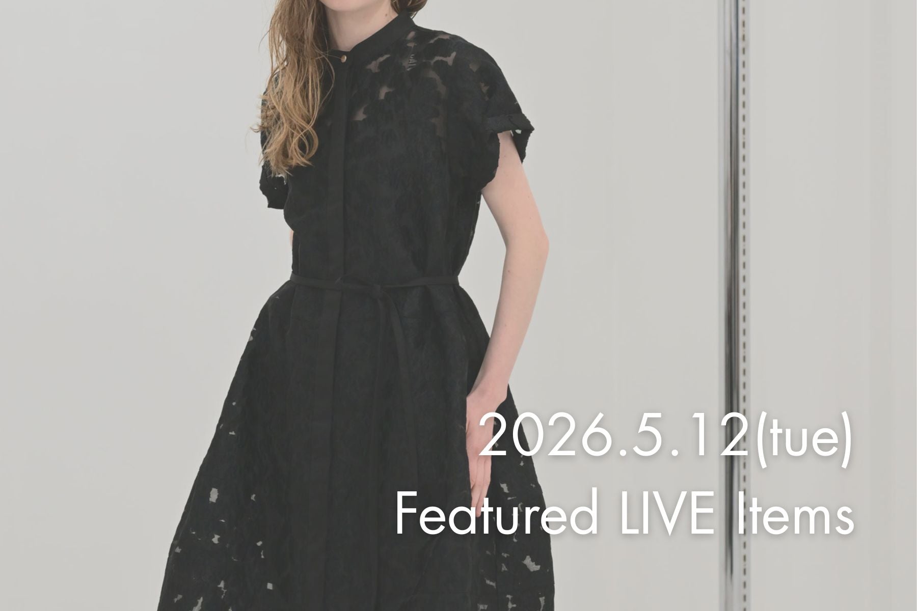 2026.5.12(tue)<br>LIVE紹介アイテム特集