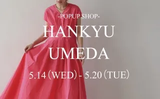 POPUP SHOP -UMEDA- 阪急うめだ本店のご案内